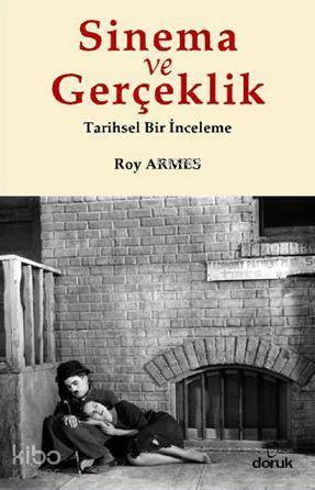 Sinema ve Gerçeklik; Tarihsel Bir İnceleme