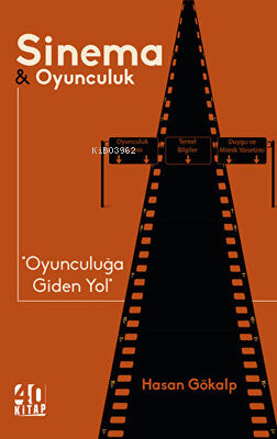 Sinema ve Oyunculuk - Oyunculuğa Giden Yol