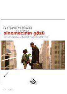 Sinemacının Gözü; Sinemada Kompozisyon Kurallarını Kullanmayı (ve yıkmayı) Öğrenmek