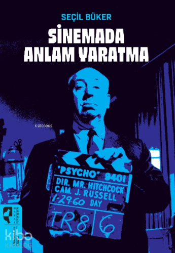 Sinemada Anlam Yaratma - Kitapiks.com