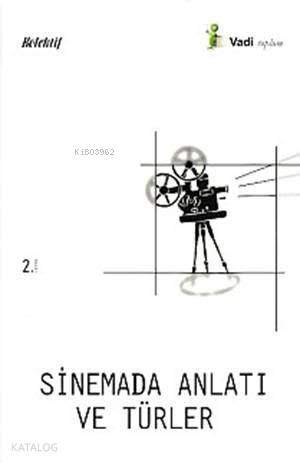 Sinemada Anlatı ve Türleri