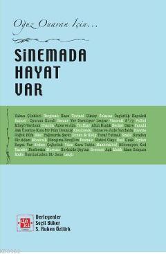 Sinemada Hayat Var; Oğuz Onaran İçin...