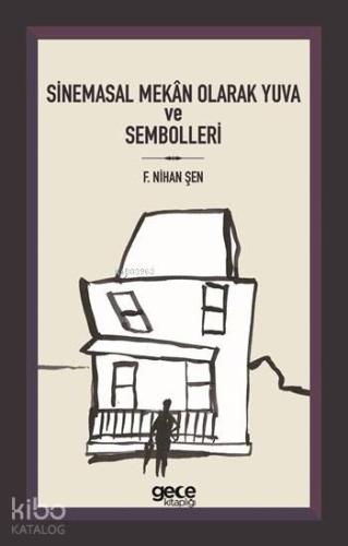 Sinemasal Mekan Olarak Yuva ve Sembolleri