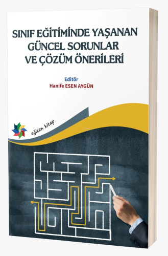 Sınıf Eğitiminde Yaşanan Güncel Sorunlar Ve Çözüm Önerileri