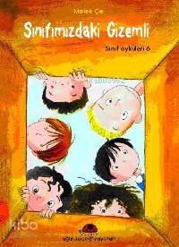 Sınıf Öyküleri 6 - Sınıfımızdaki Gizemli