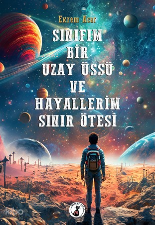 Sınıfım Bir Uzay Üssü Ve Hayallerim Sınır Ötesi