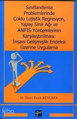 Sınıflandırma Problemlerinde Çoklu Lojistik Regresyon, Yapay Sinir Ağı