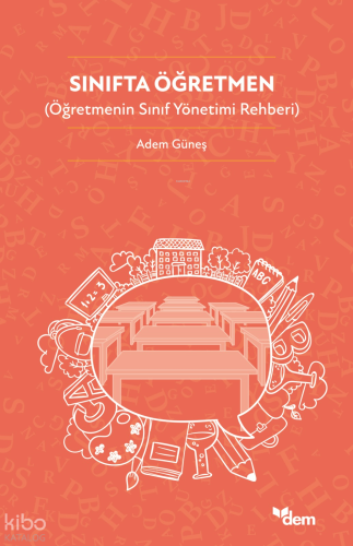 Sınıfta Öğretmen;Öğretmenin Sınıf Yönetimi Rehberi