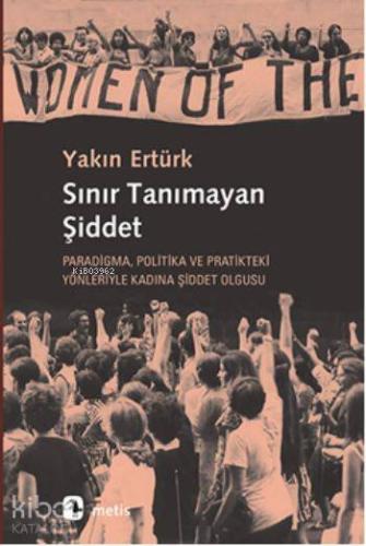 Sınır Tanımayan Şiddet; Paradigma, Politika ve Pratikteki Yönleriyle K