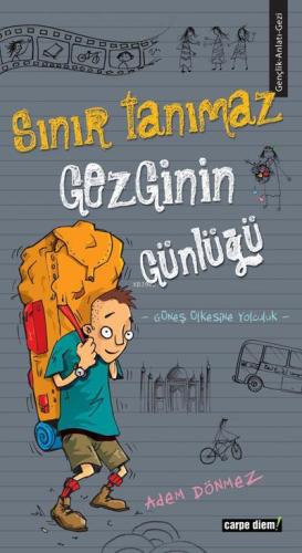 Sınır Tanımaz Gezginin Günlüğü - Kitapiks.com
