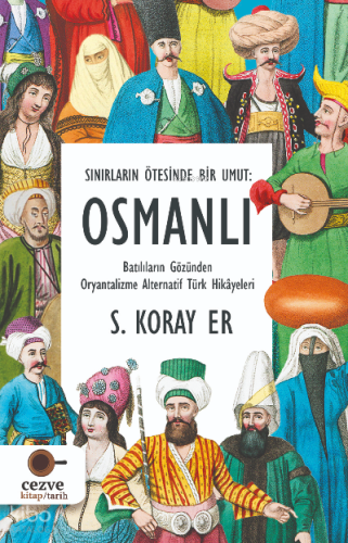 Sınırların Ötesinde Bir Umut : Osmanlı