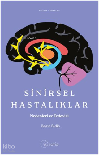 Sinirsel Hastalıklar ;Nedenleri ve Tedavisi