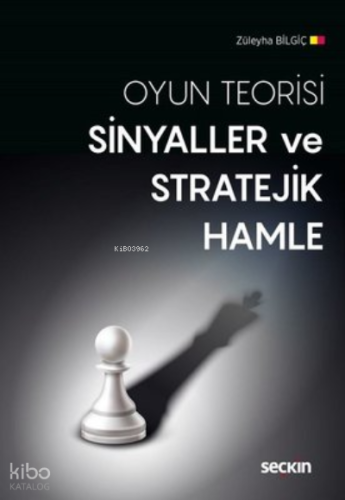 Sinyaller ve Stratejik Hamle