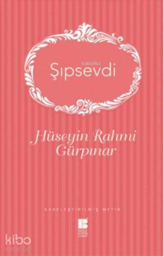 Şıpsevdi; Sadeleştirilmiş Metin