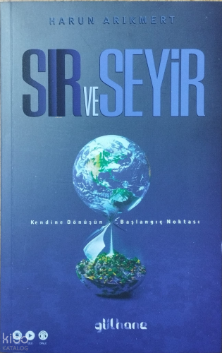 Sır ve Seyir;Kendine Dönüşün Başlangıç Noktası