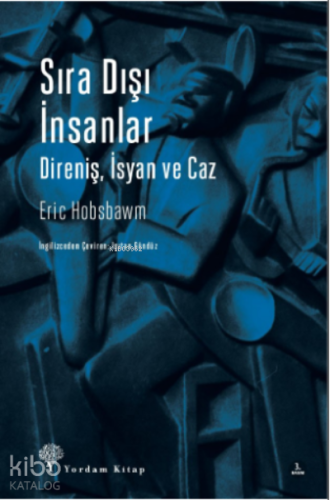 Sıra Dışı İnsanlar; Direniş, İsyan ve Caz