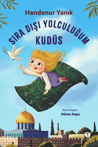 Sıra Dışı Yolculuğum: Kudüs