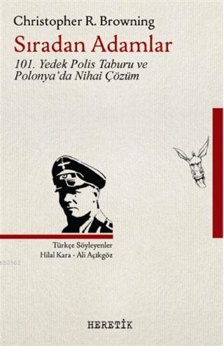 Sıradan Adamlar; 101. Yedek Polis Taburu ve Polonya'da Nihai Çözüm