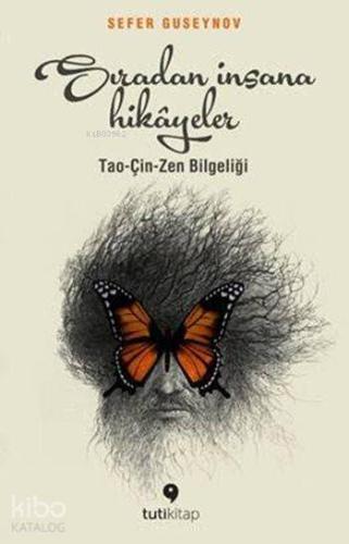 Sıradan İnsana Hikâyeler; Tao-Çin-Zen Bilgeliği