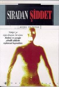 Sıradan Şiddet - Kitapiks.com