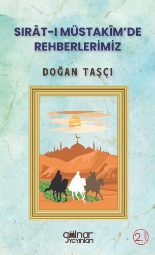 Sırat-I Müstakim’De Rehberlerimiz - Kitapiks.com