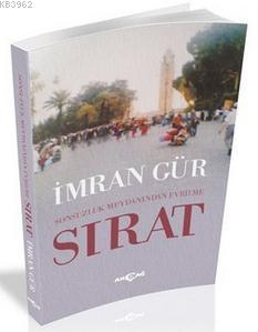 Sırat; Sonsuzluk Meydanından Evrilme