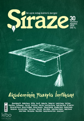 Şiraze Dergisi 30. Sayı (Temmuz-Ağustos 2025);İki Aylık Kitap Kültürü Dergisi