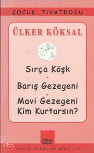 Sırça Köşk - Barış Gezegeni - Mavi Gezegeni Kim Kurtarsın?