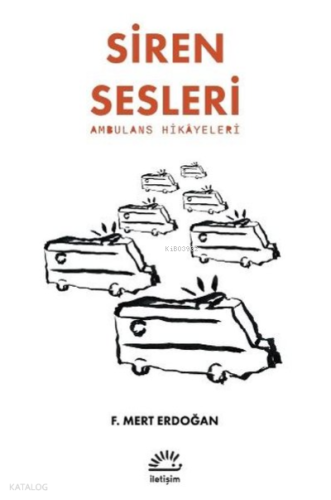 Siren Sesleri - Ambulans Hikayeleri