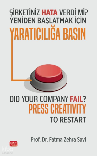 Şi̇rketi̇ni̇z Hata Verdi̇ Mi̇? Yeni̇den Başlatmak İçi̇n Yaratıcılığa Basın - Did Your Company Fail? Press Creativity to Restart?