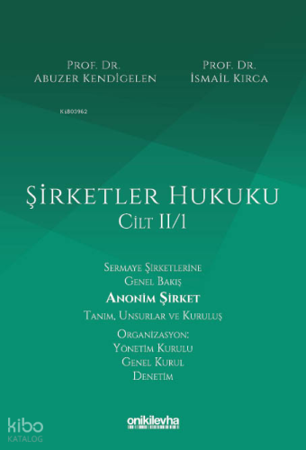 Şirketler Hukuku - Cilt II/1