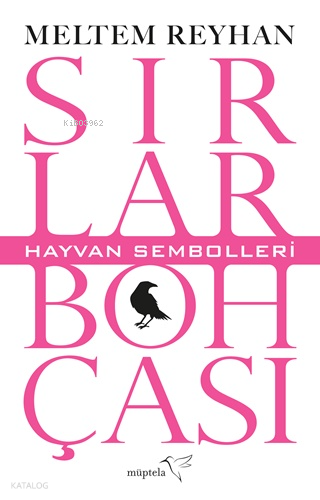Sırlar Bohçası – II ;Hayvan Sembolleri