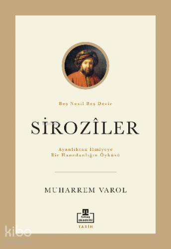 Siroziler;Ayanlıktan İlmiyeye Bir Hanedanlığın Öyküsü: