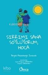 Sırrımı Sana Söylüyorum, Hoca