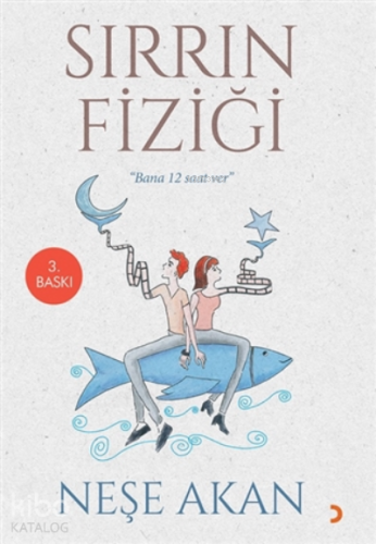 Sırrın Fiziği;“Bana 12 saat ver”