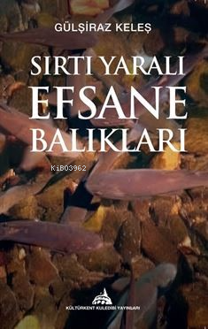 Sırtı Yaralı Efsane Balıkları - Kitapiks.com