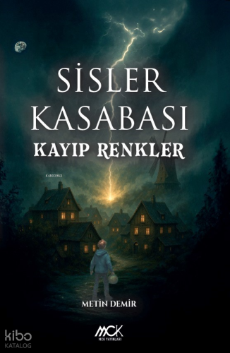 Sisler Kasabası;Kayıp Renkler