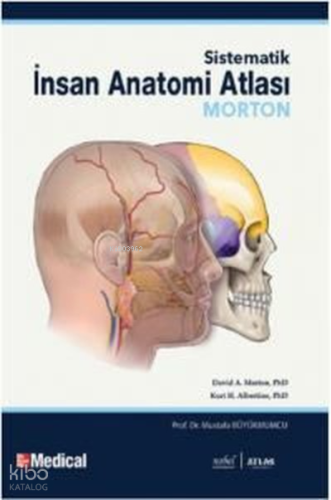 Sistematik İnsan Anatomi Atlası;Morton