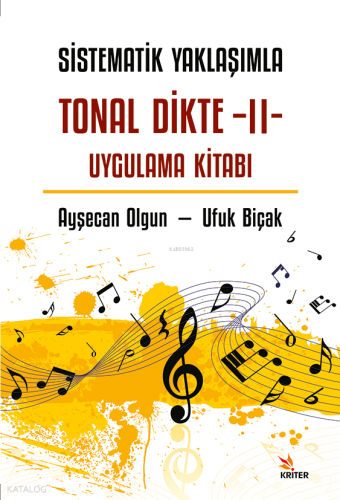 Sistematik Yaklaşımla Tonal Dikte - II Uygulama Kitabı