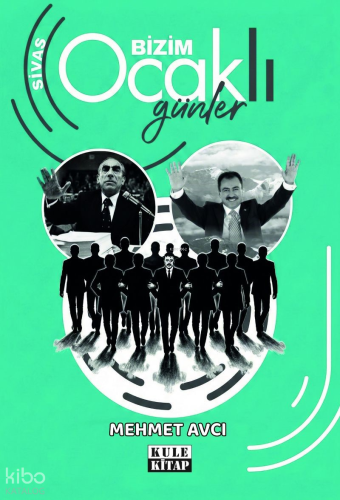 Sivas - Bizim Ocaklı Günler