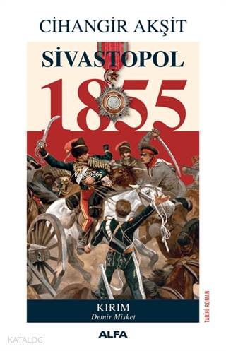 Sivastopol 1855; Kırım Demir Misket - Kitapiks.com