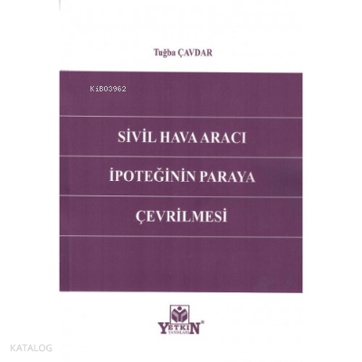 Sivil Hava Aracı İpoteğinin Paraya Çevrilmesi