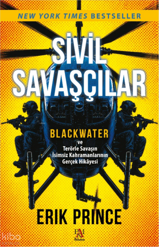 Sivil Savaşçılar;Blackwater ve Terörle Savaşın İsimsiz Kahramanlarının Gerçek Hikâyesi