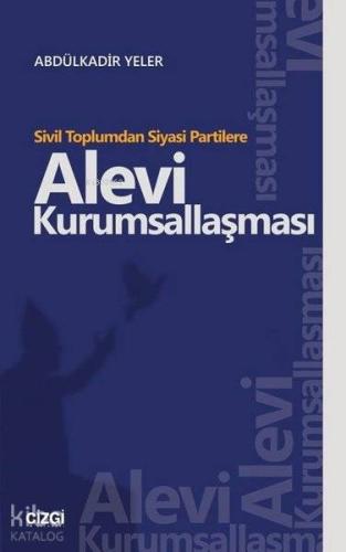 Sivil Toplumdan Siyasi Partilere Alevi Kurumsallaşması