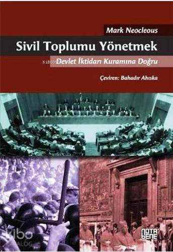 Sivil Toplumu Yönetmek; Devlet İktidarı Kuramına Doğru