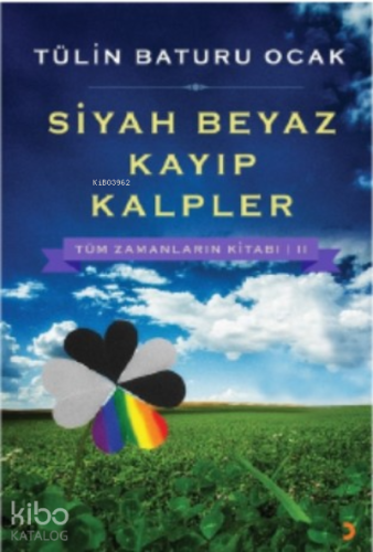 Siyah Beyaz Kayıp Kalpler;Tüm Zamanların Kitabı 2