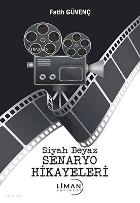 Siyah Beyaz Senaryo Hikayeleri