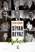 Siyah-beyaz Söyleşiler