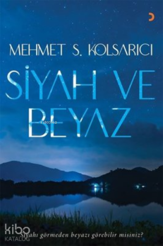 Siyah ve Beyaz - Kitapiks.com