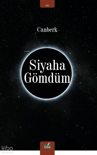 Siyaha Gömdüm